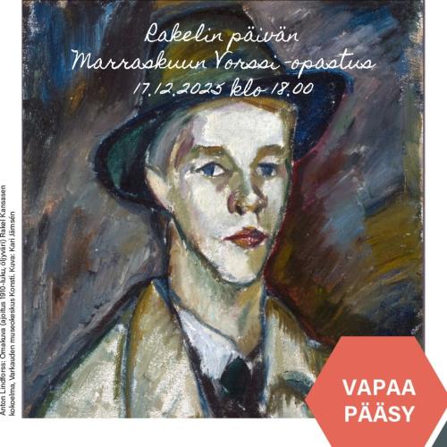 Kuvassa on Anton Lindforssin maalaama omakuva, jossa hänellä on yllään puku ja lierillinen hattu Rakelin päivän taideopastus 17.12.2025 klo 18 Vapaa pääsy Konsti on esteetön.
