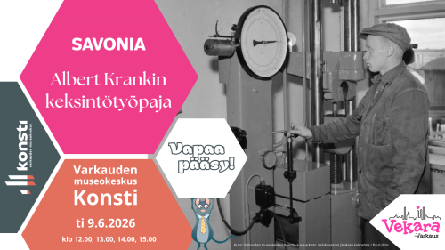 Vekara-Varkauden tapahtuman kuva kuvassa tekstit Savonia Albert Krankin keksintöpaja Varkauden museokeskus Konsti ti 9.6.2026 klo 12.00 13.00. 14.00 15.00 Vapaa pääsy ja lisäksi Konstin ja Vekara-Varkauden logot