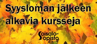 Syysloman jälkeen alkavia kursseja, taustalla syksyn värikkäitä vaahteran lehtiä